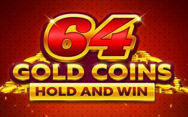 64 Gold Coins Hold and Win tragamonedas online