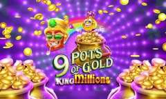 Jugar 9 Pots of Gold: King Millions