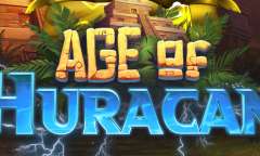 Jugar Age of Huracan