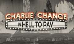 Jugar Charlie Chance in Hell to Pay