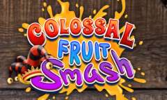 Jugar Colossal Fruit Smash