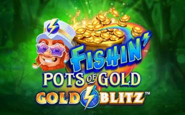 Fishin' Pots of Gold: Gold Blitz tragamonedas online