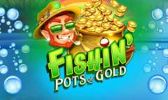 Jugar Fishin’ Pots of Gold