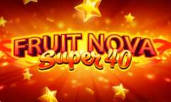 Jugar Fruit Super Nova 40