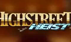 Jugar Highstreet Heist