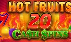 Jugar Hot Fruits 20 Cash Spins