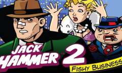 Jugar Jack Hammer 2 – Fishy Business