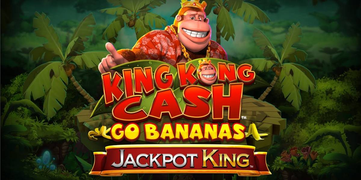 King Kong Cash Go Bananas Jackpot King tragamonedas online