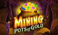 Jugar Mining Pots of Gold