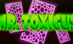 Jugar Mr Toxicus