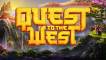 Quest to the West