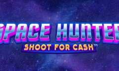 Jugar Space Hunter Shoot For Cash