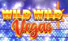 Jugar Wild Wild Vegas
